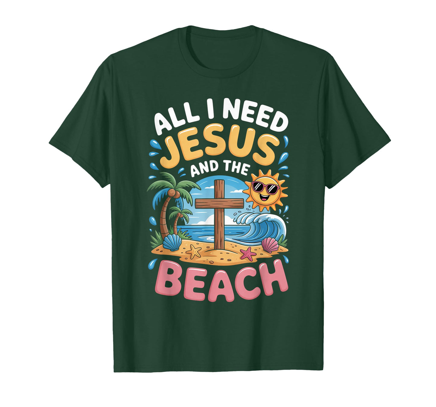 All I Need Jesus and The Beach Funny Christian T-Shirt