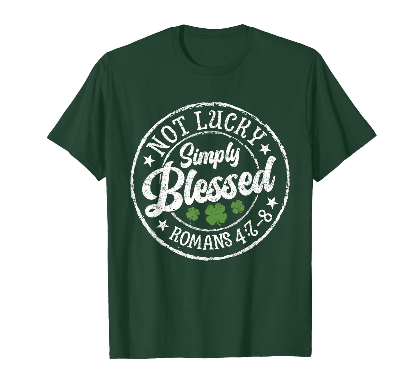 Not Lucky Simply Blessed St Patricks Day Faith Christian T-Shirt