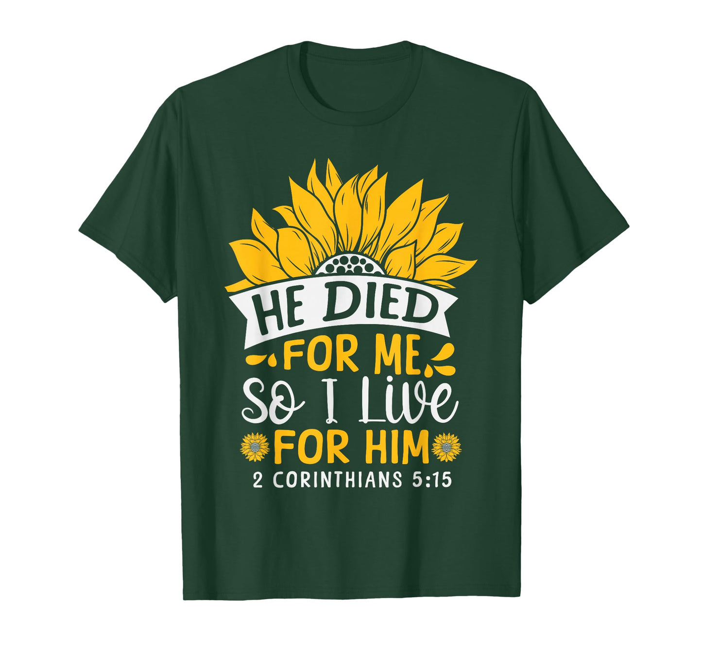 Christian Bible Verse Faith God Flower 2 Corinthians 5:15 He T-Shirt
