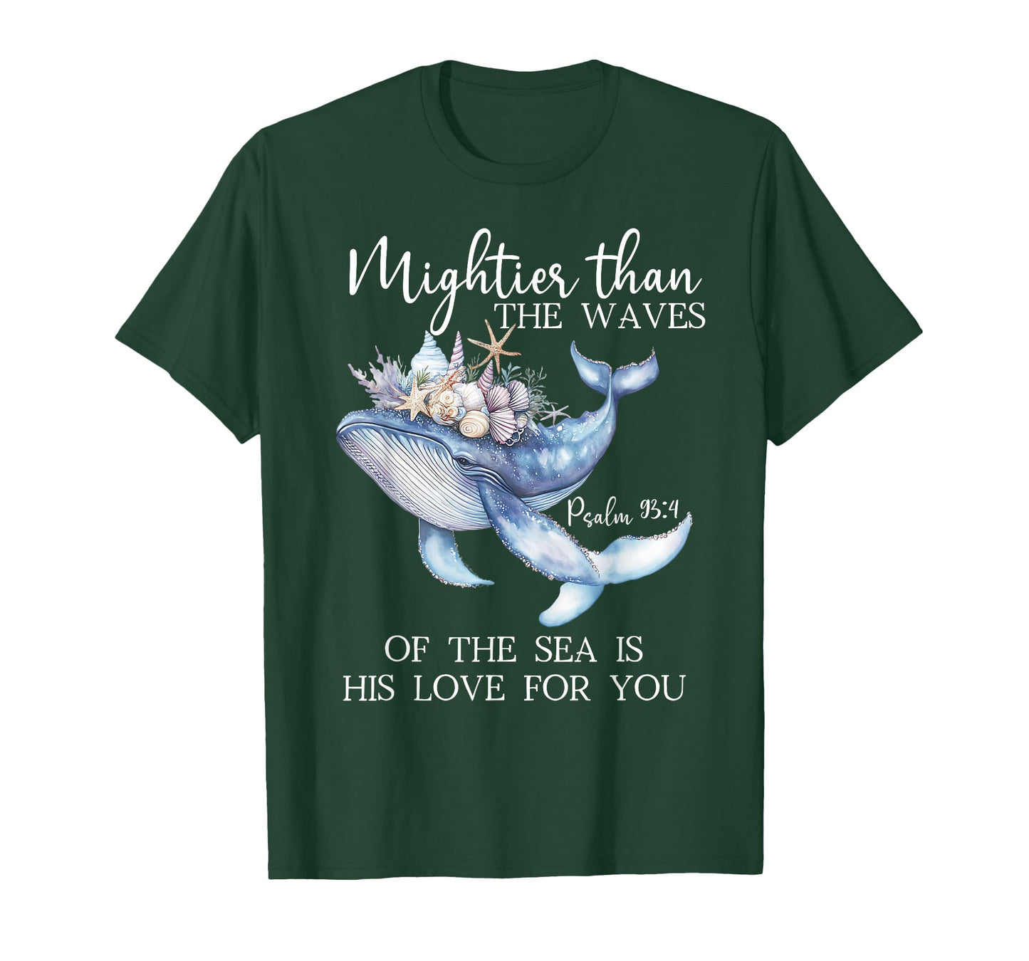 Mightier Than the Waves of the Sea is His Love Psalm 93:4 T-Shirt