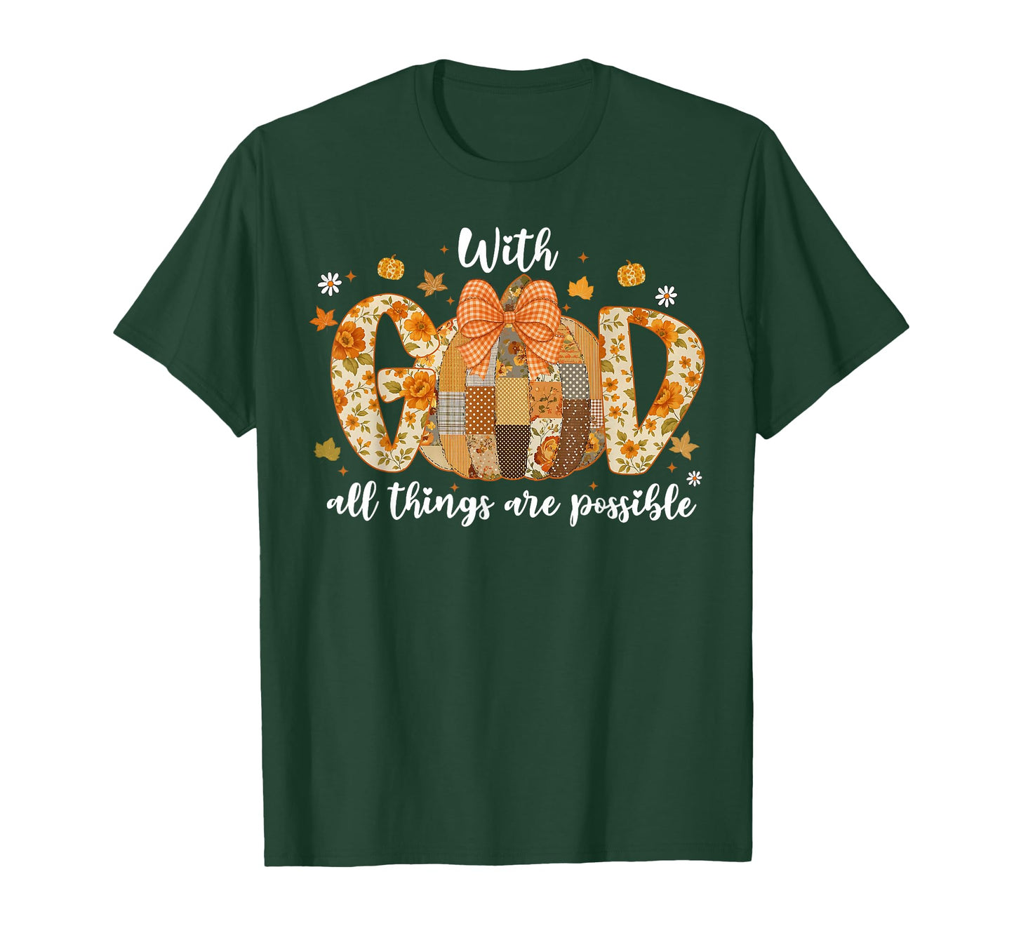 with God All Things are Possible Christian Fall Thanksgiving T-Shirt