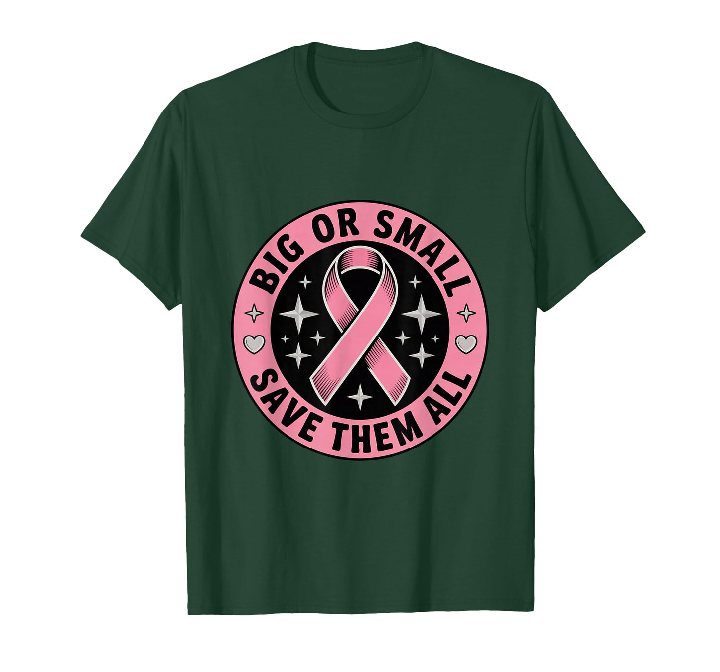 Big Or Small Save Them All Save The Tatas Breast Cancer Pink T-Shirt