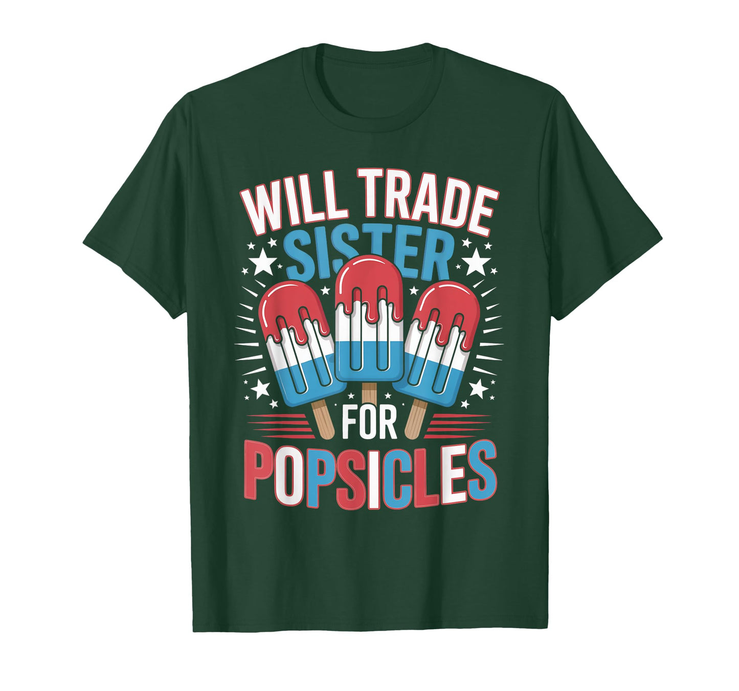 Will Trade Sister For Popsicles Funny USA 4th of July Kids T-Shirt