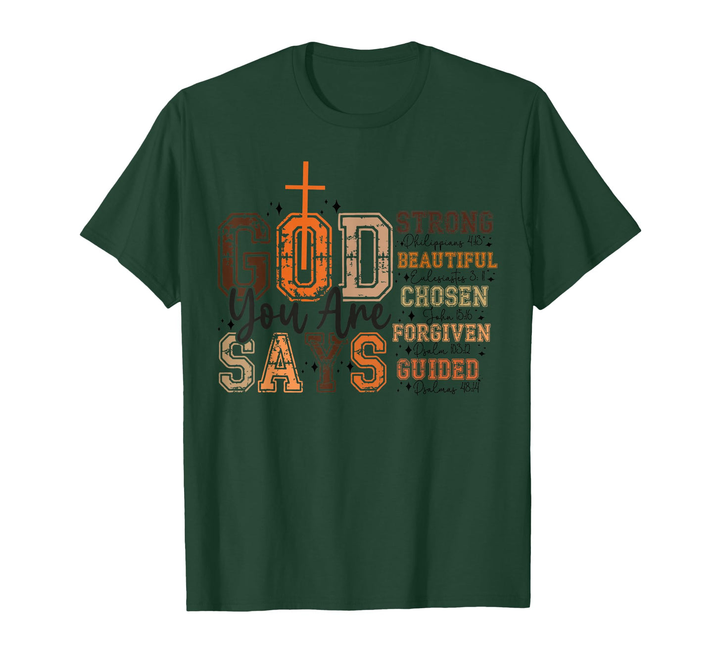 God Says You are Strong Beautiful Chosen T-Shirt