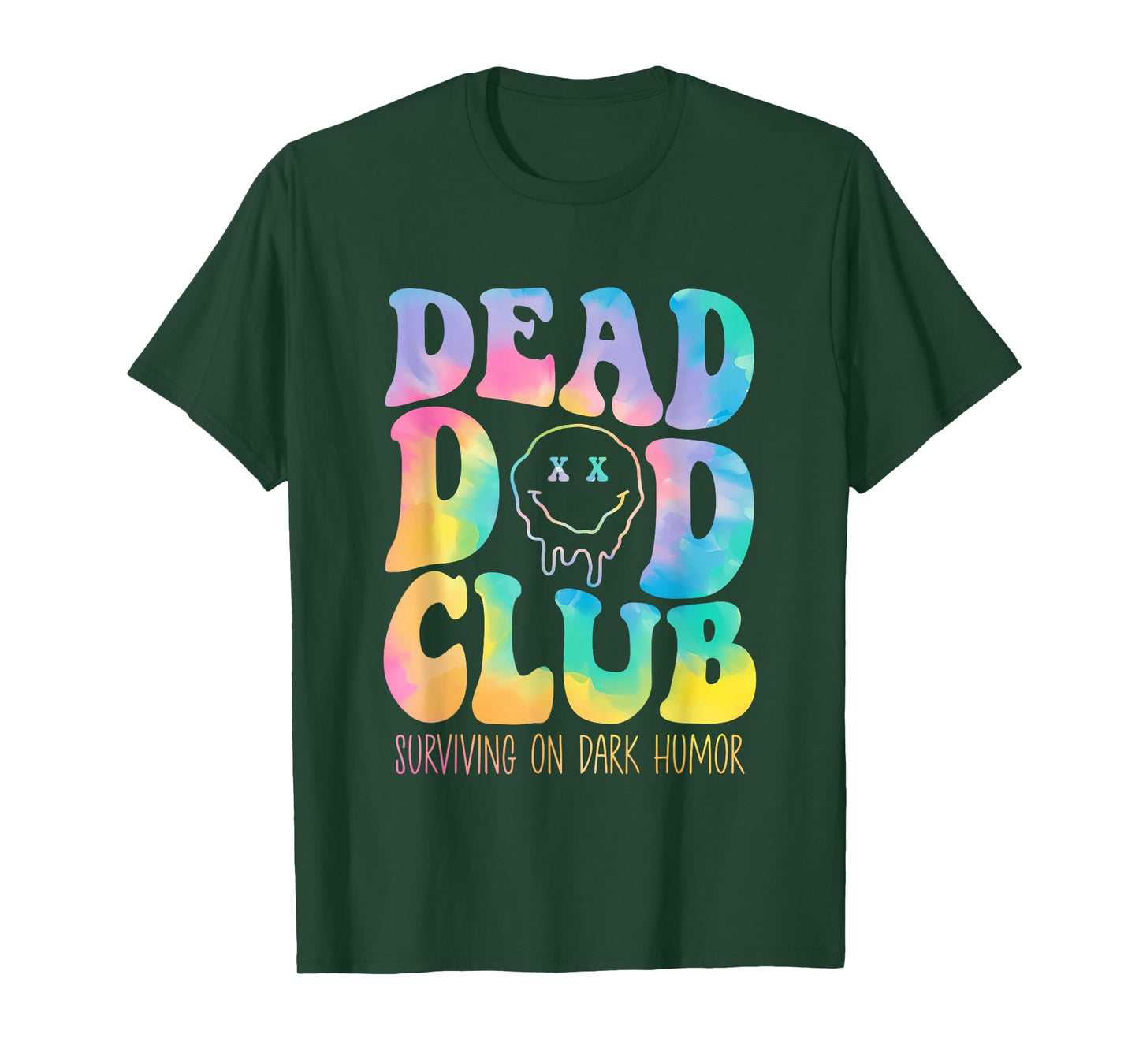Dead Dad Club Surviving On Dark Humor Hippie Design T-Shirt
