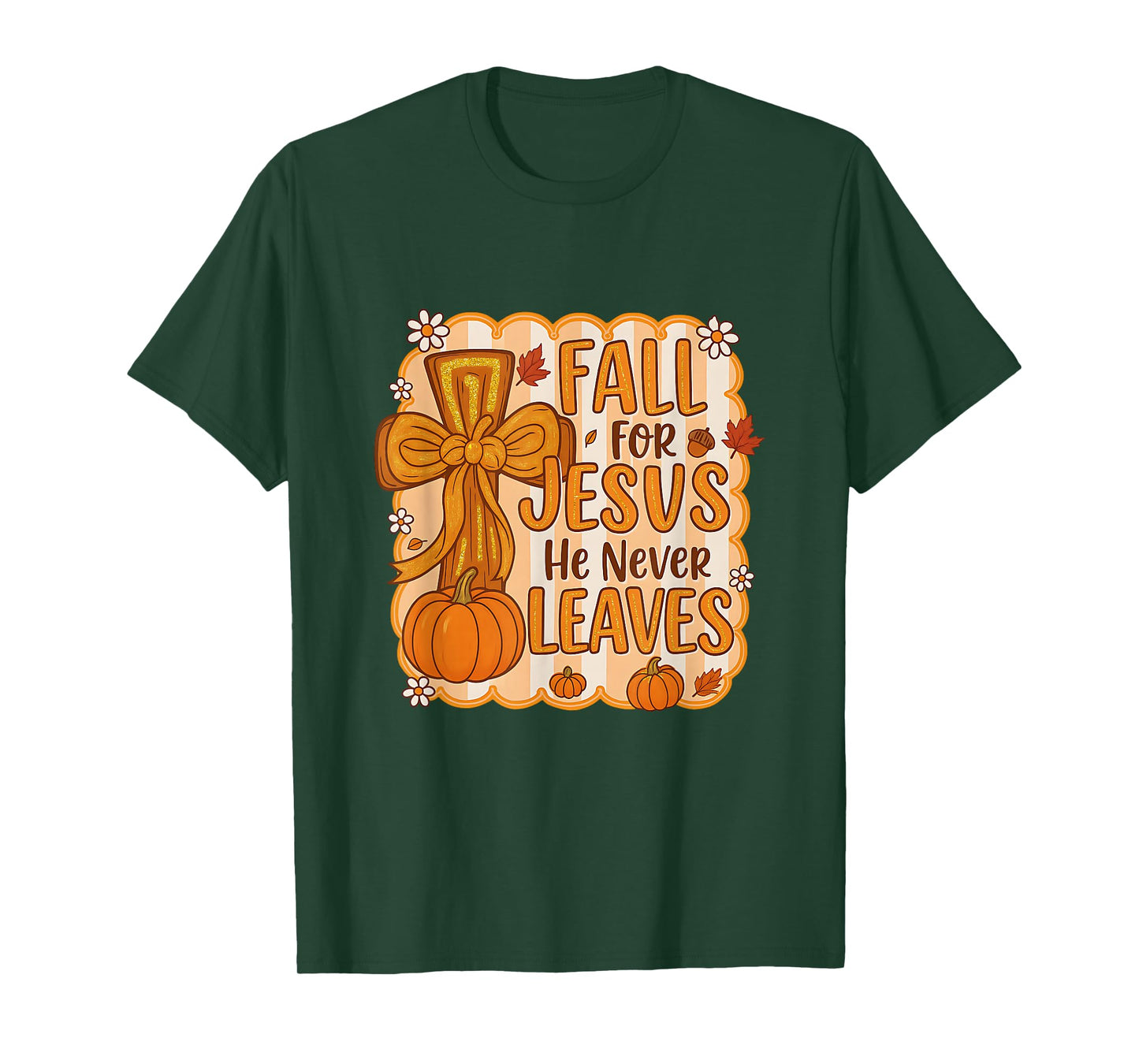 Fall for Jesus He Never Leaves Autumn Vibes Christian Women T-Shirt