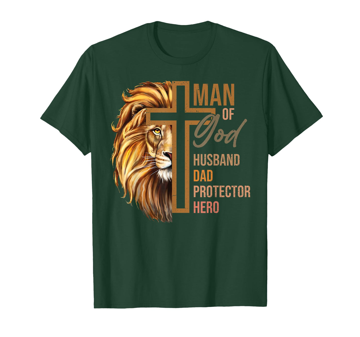 Christian Bible Verse Man of God Religious Dad Him Lion T-Shirt