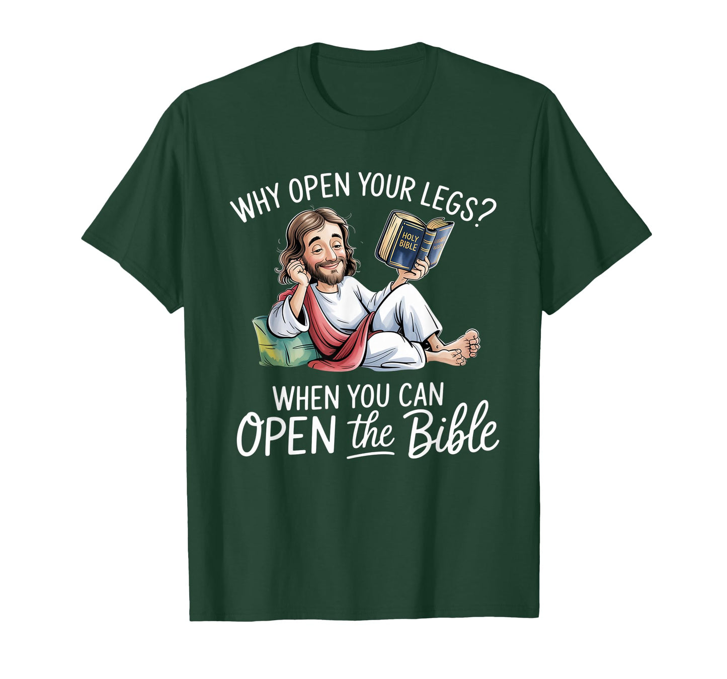 Groovy Jesus Why Open Your Legs When You Can Open The Bible T-Shirt