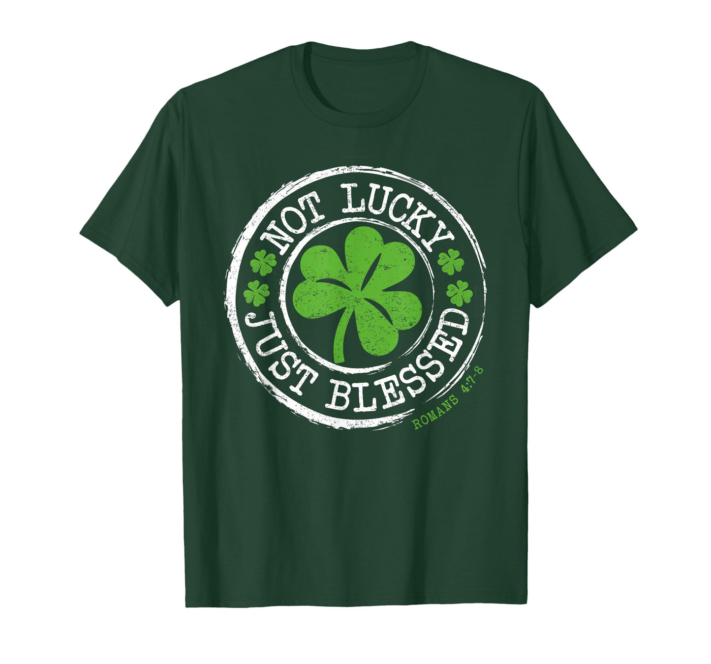 Not Lucky Just Blessed Faith St Patricks Day Christian T-Shirt