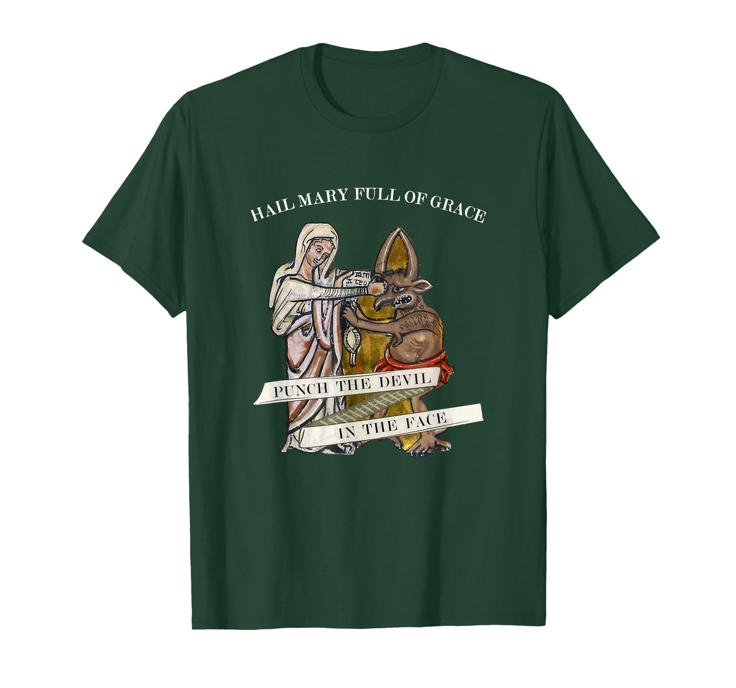Hail Mary Full of Grace Punch the Devil in the Face T-Shirt