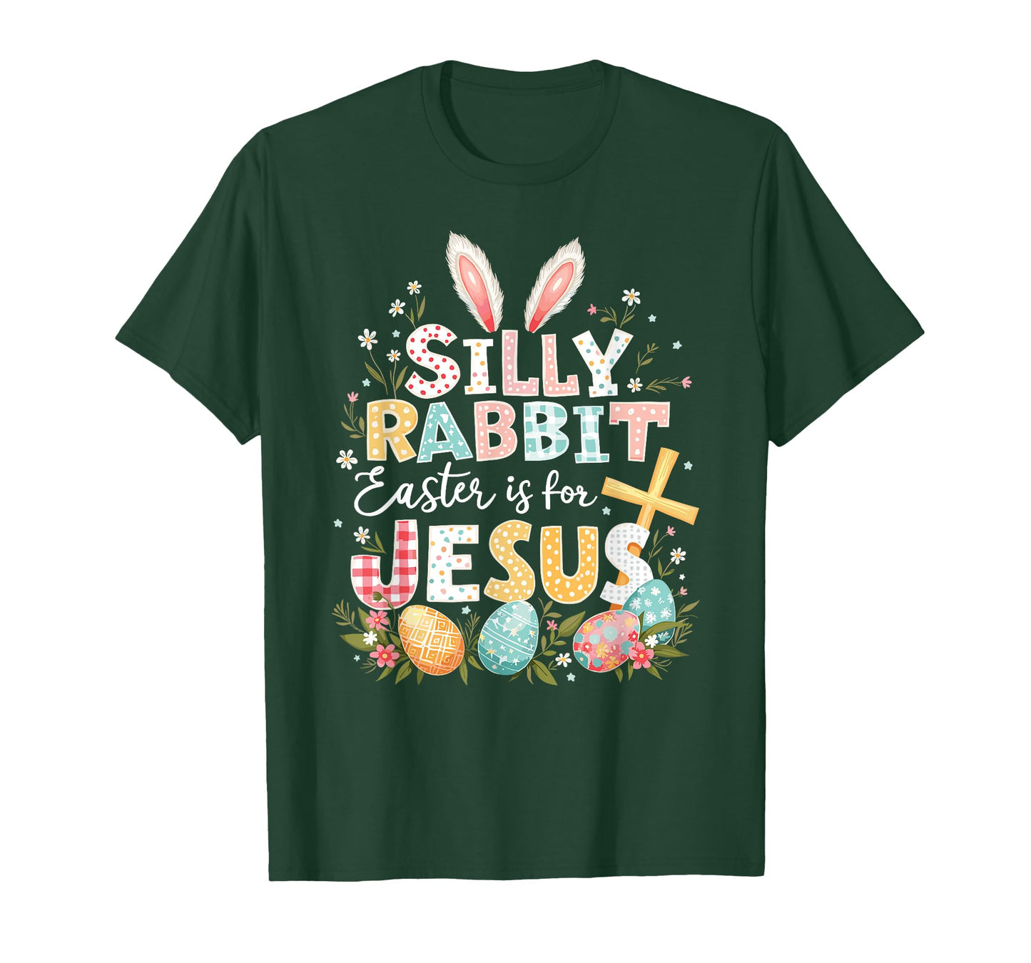 Silly Rabbit Easter Is For Jesus T-Shirt