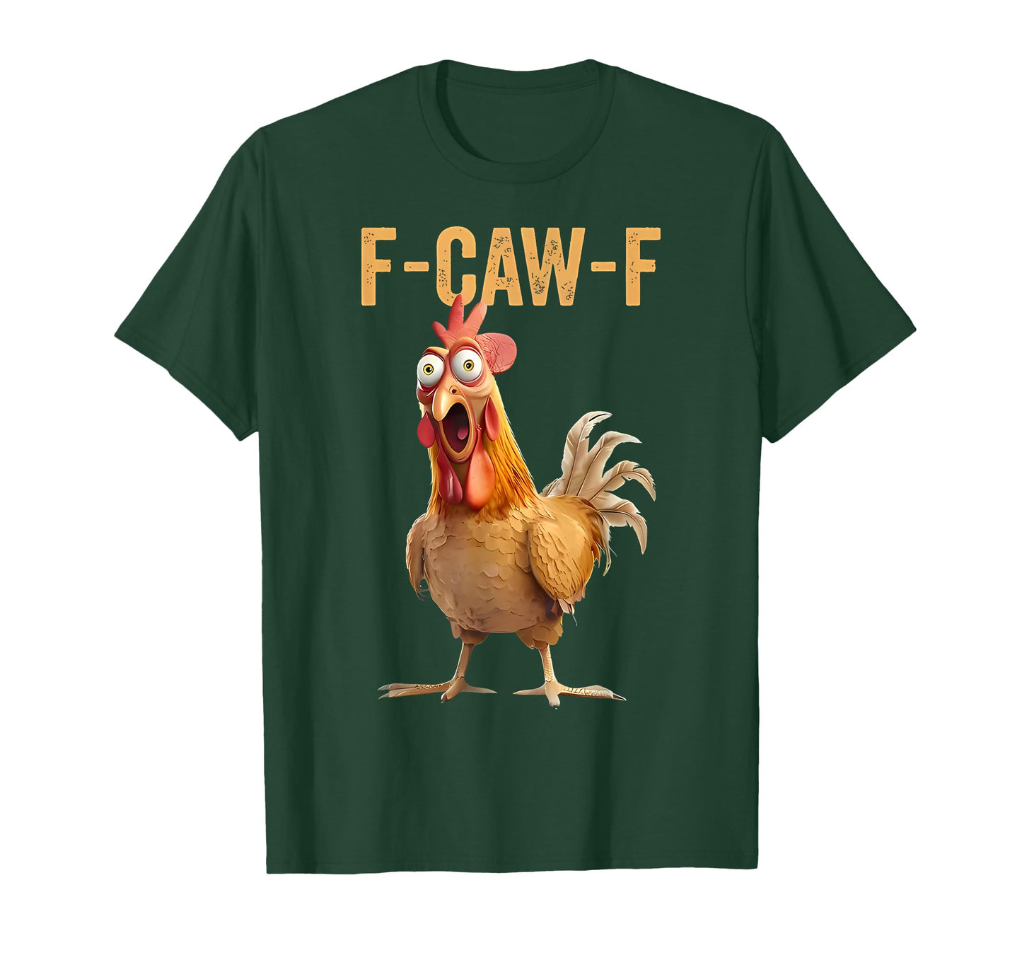 F-Caw-F Funny Chicken Humor Quote Rooster Meme T-Shirt