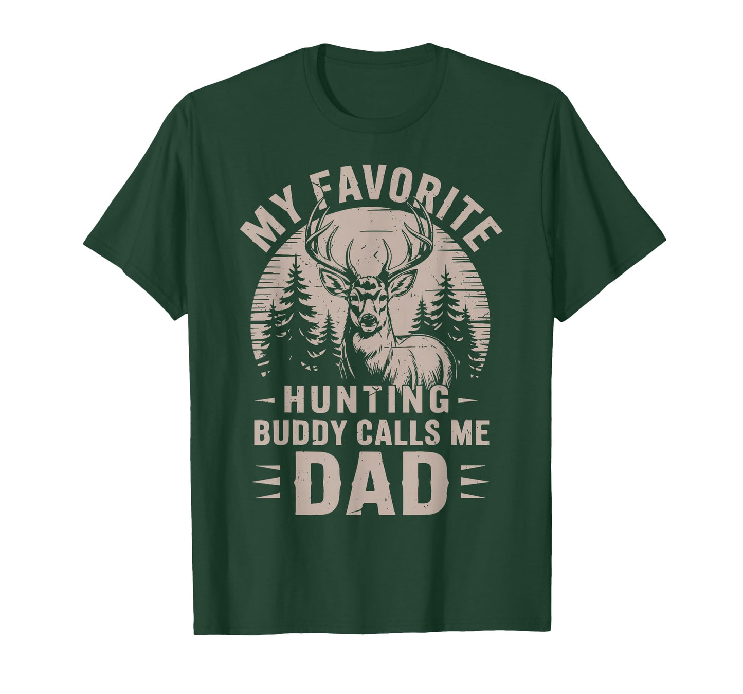 Favorite Hunting Buddy tee Dad Deer Hunting Gift Daughter T-Shirt