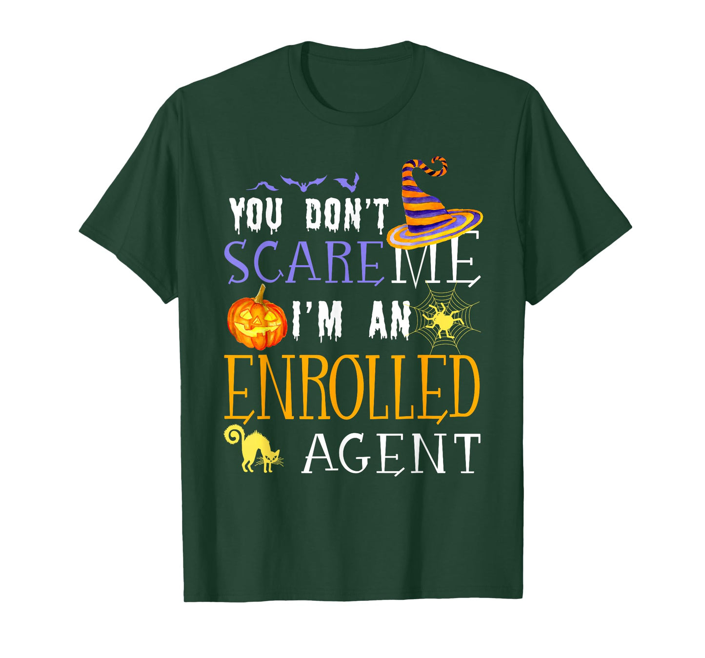 You Don't Scare Enrolled Agent Halloween Saying Fun T-Shirt