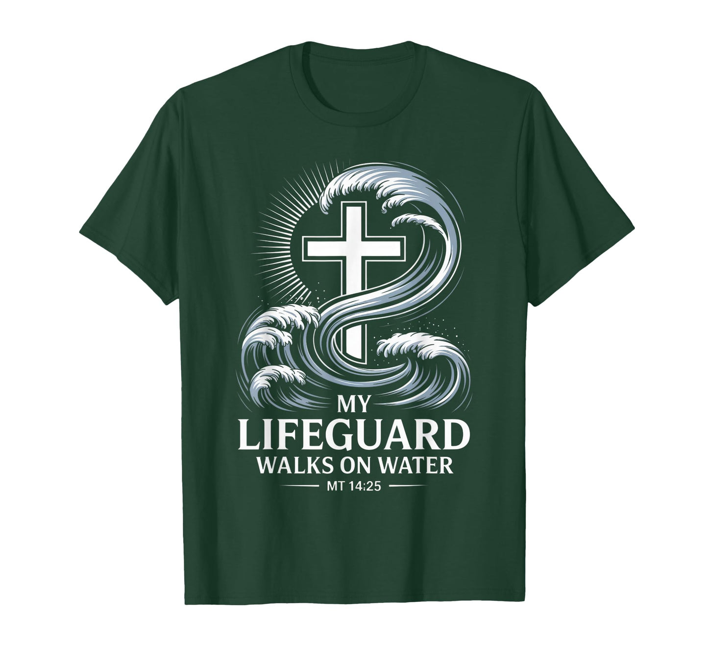 My Lifeguard Walks On Water MT 14:25 T-Shirt