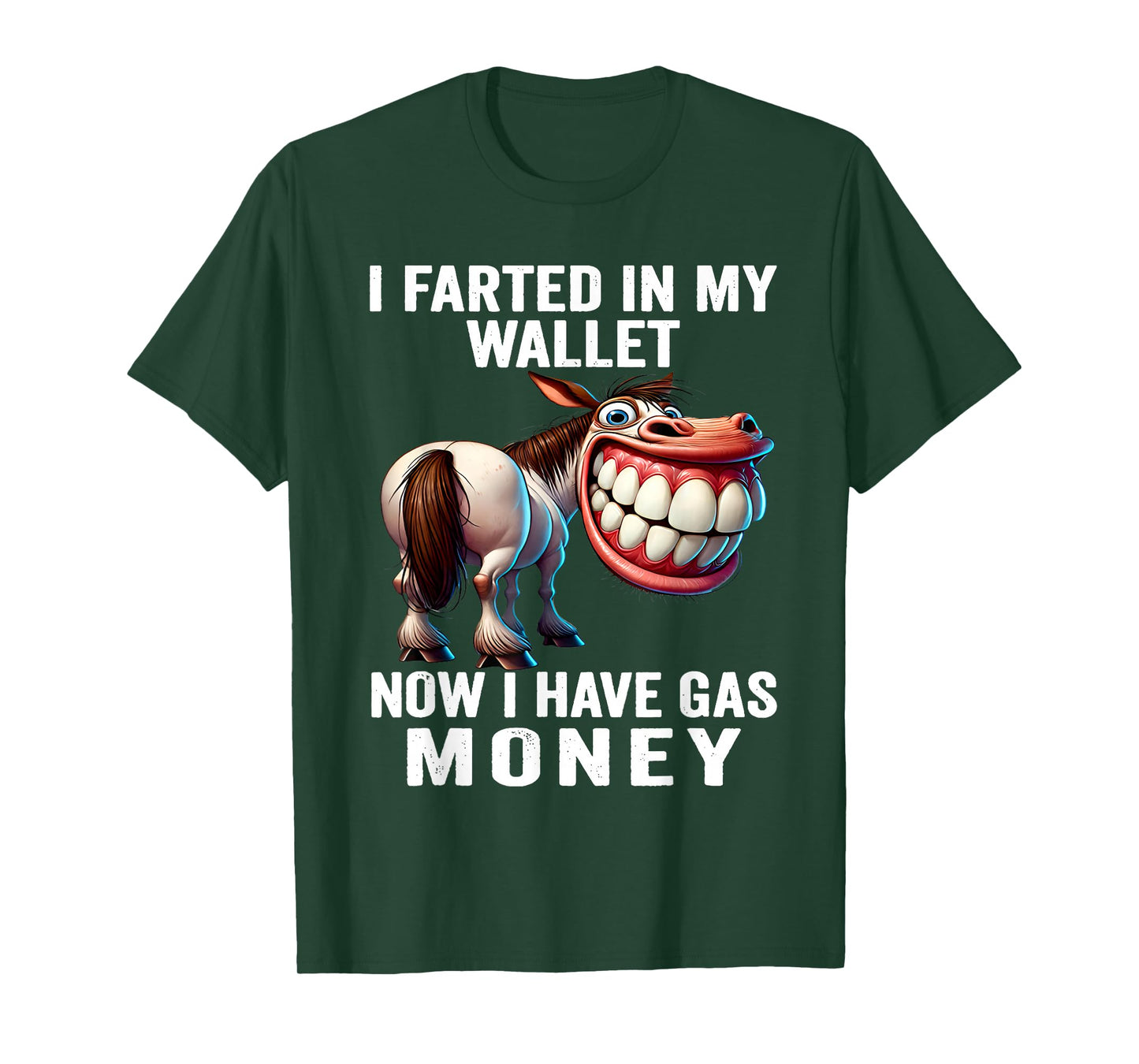 I Farted in My Wallet Now I Have Gas Money Funny Donkey T-Shirt