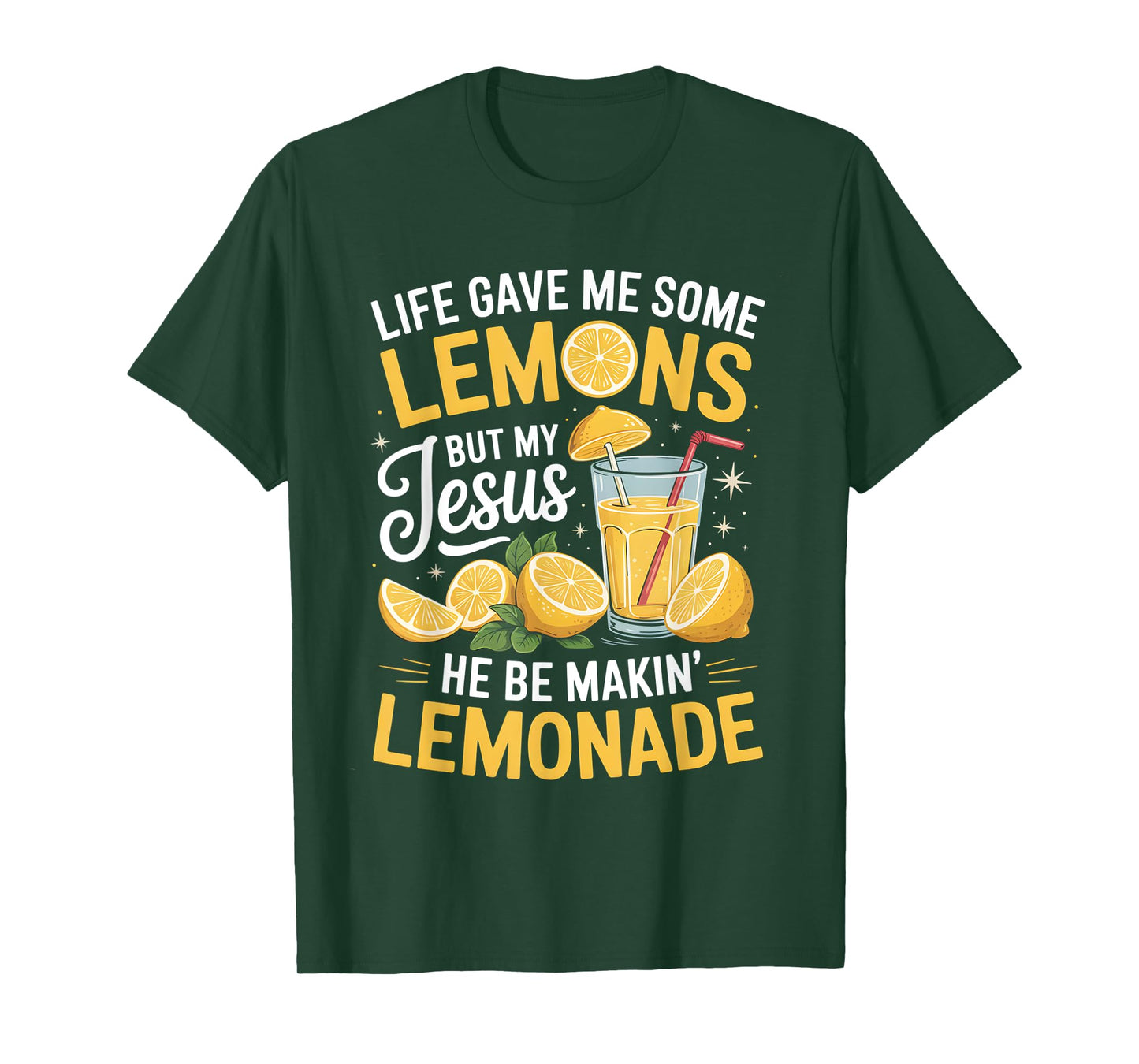 When Life Gives You Lemons, Jesus Makes It Lemonade Quote T-Shirt
