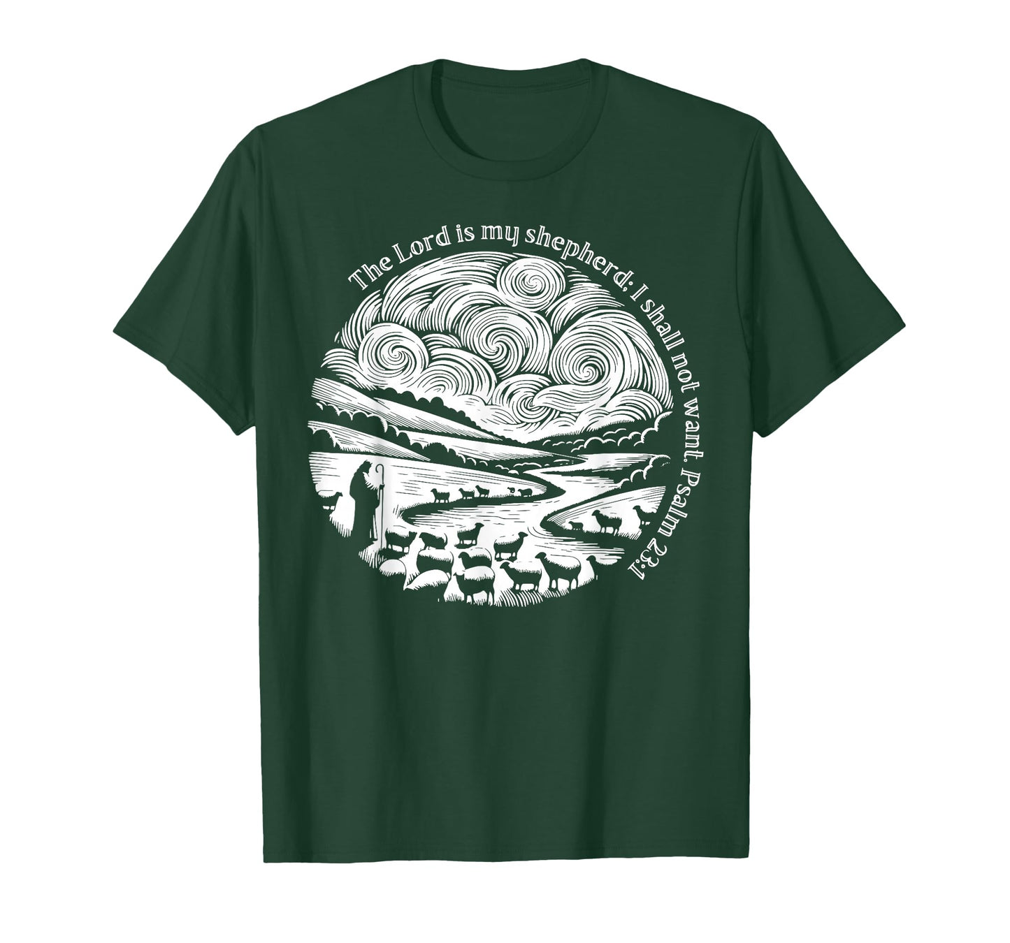 The Lord Is My Shepherd I Shall Not Want Psalm 23 1 T-Shirt