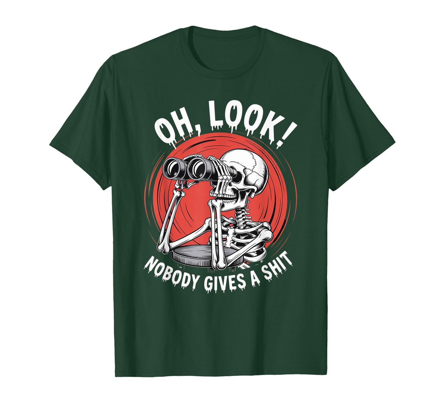 Skeleton Oh Look Nobody Gives A Shirt Halloween Costume T-Shirt