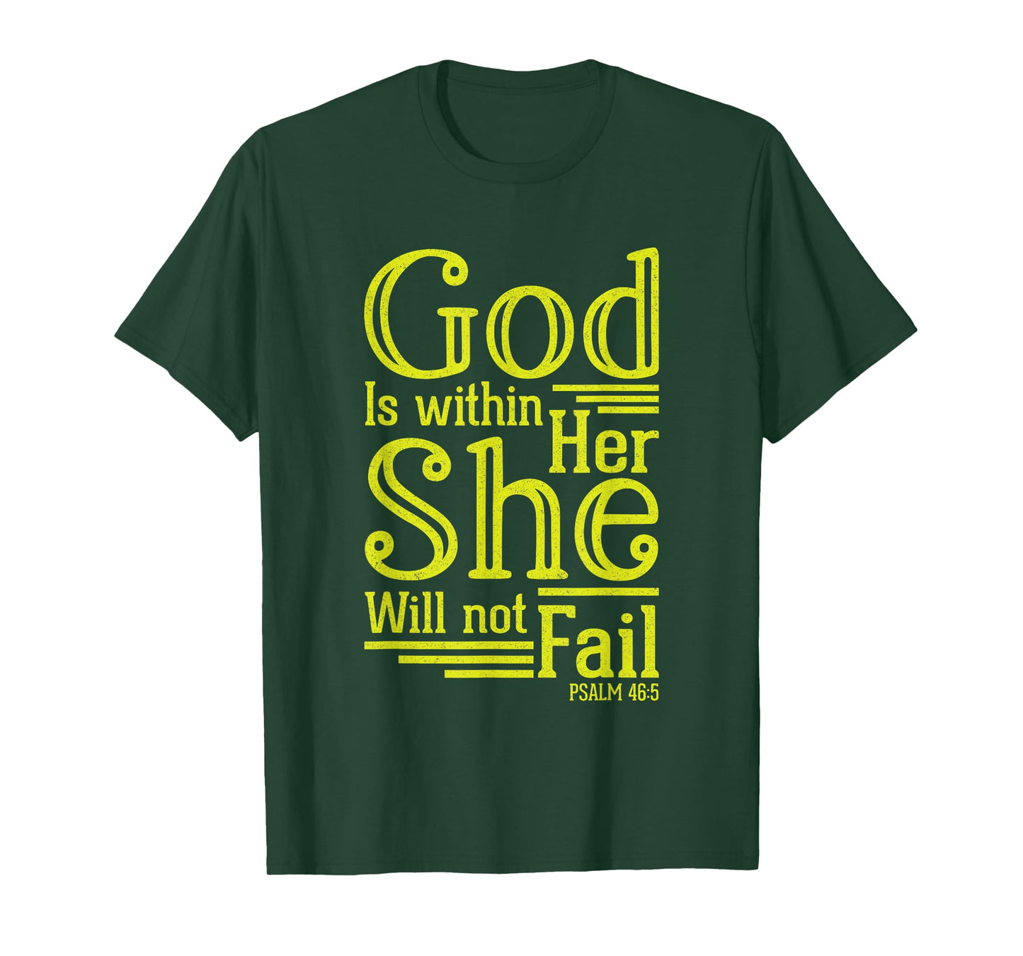 God Is Within Her She Will Not Fail Psalm 46:5 T-Shirt