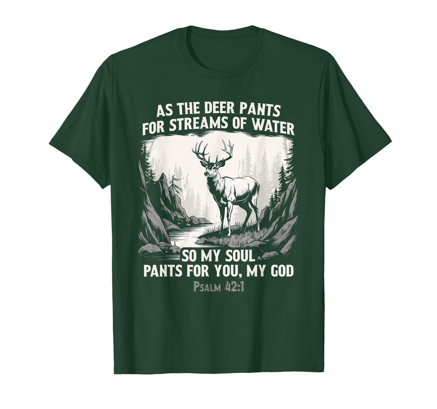 As The Deer Pants For Streams Of Water Christian Hunter T-Shirt