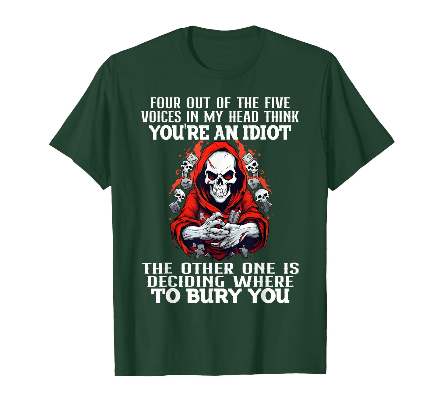 4 Out of 5 Voices in My Head Think You're an Idiot The Other T-Shirt