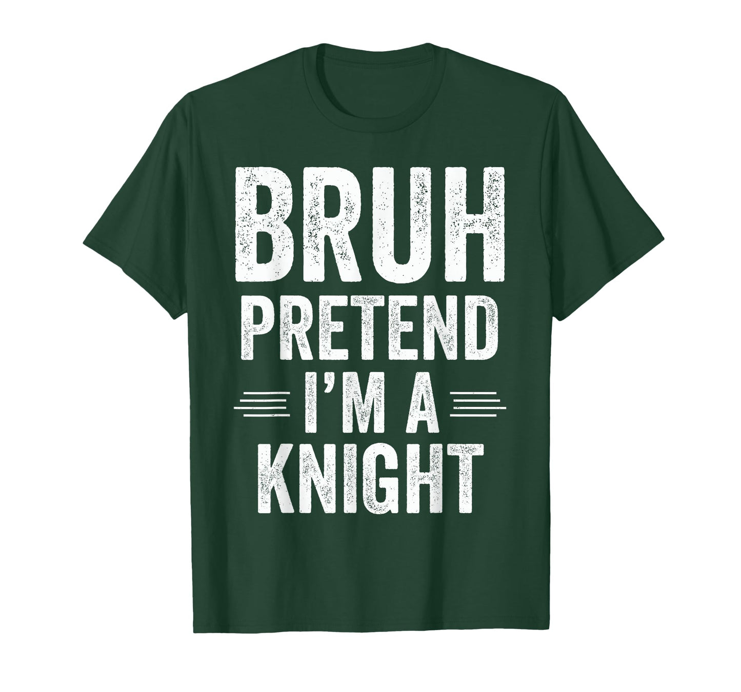 Knight Costume Halloween Bruh Pretend I'm A Knight Funny T-Shirt