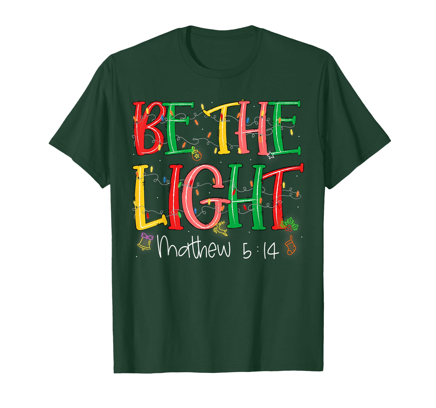 Be The Light Matthew 5:14 Christian Merry Christmas Jesus T-Shirt
