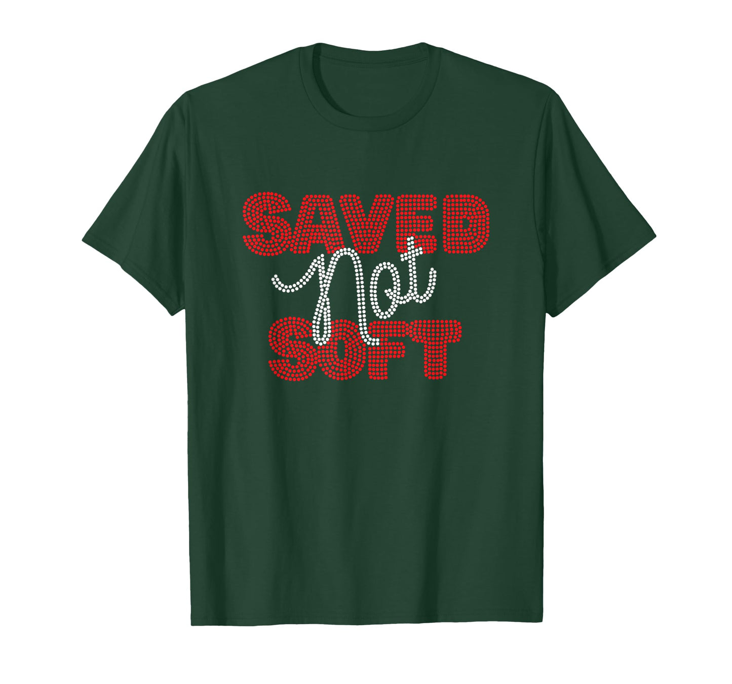 Saved, Not Soft, Saved by Grace, Christian Faith Gospel Gift T-Shirt