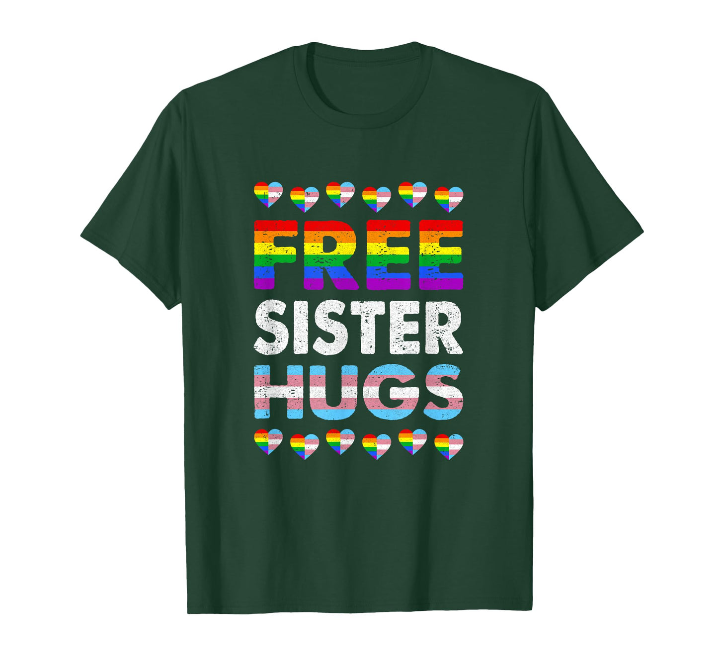 Free Sister Hugs Rainbow Lgbtq Gay Pride Month Proud Ally T-Shirt
