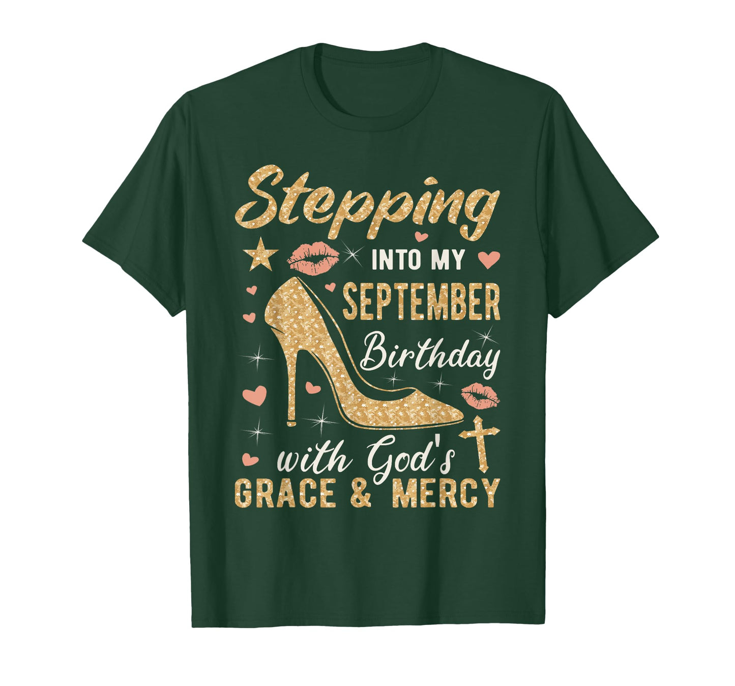 Stepping Into My September Birthday Gods Grace And Mercy T-Shirt