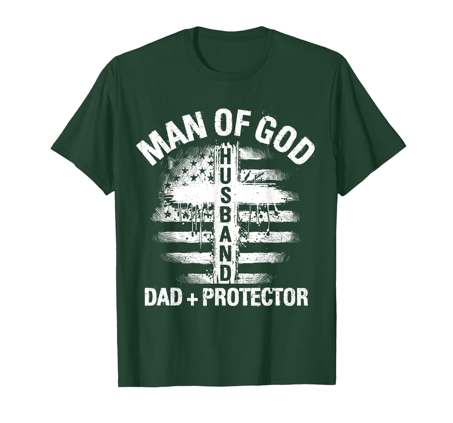 Man of GOD Husband DAD + Protector Christian Men's T-Shirt