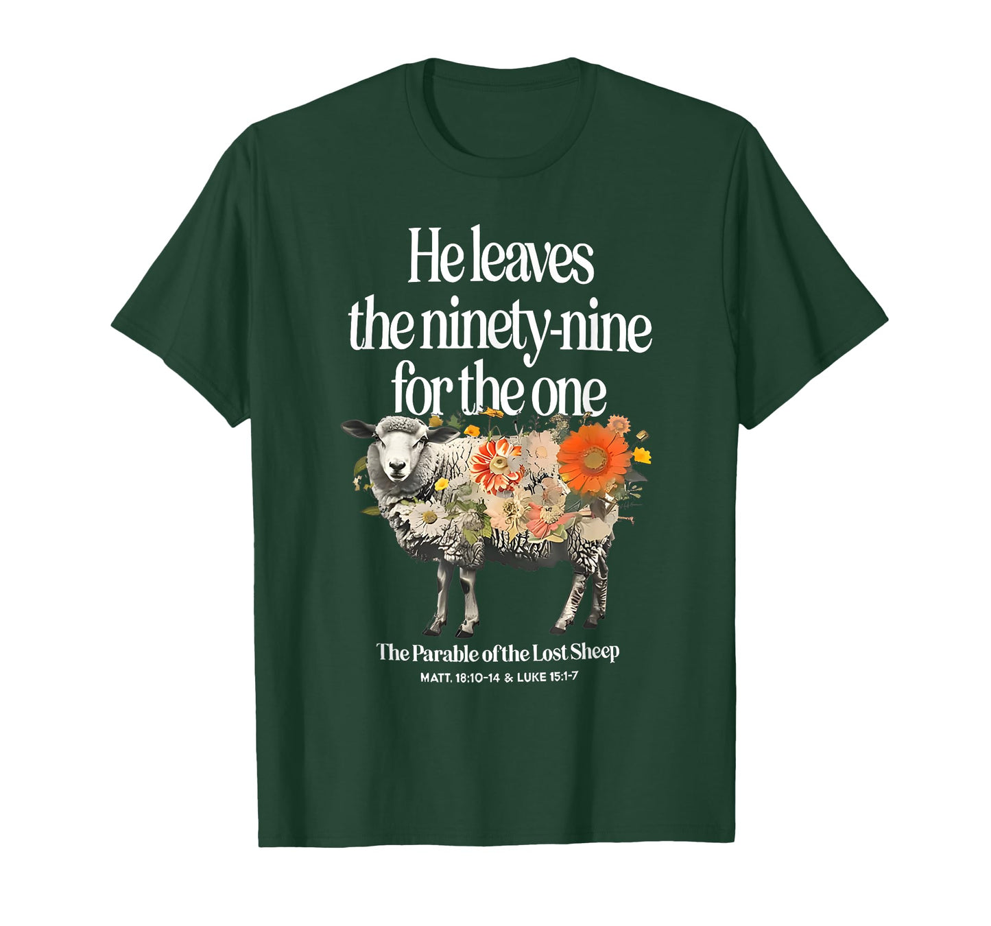 he leaves the 99 for the one funny shepherd christian jesus T-Shirt