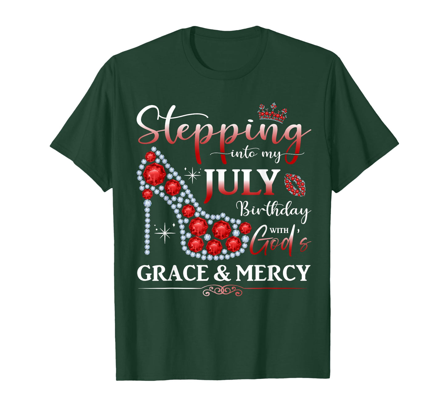 Stepping into My July Birthday With God's Grace And Mercy T-Shirt