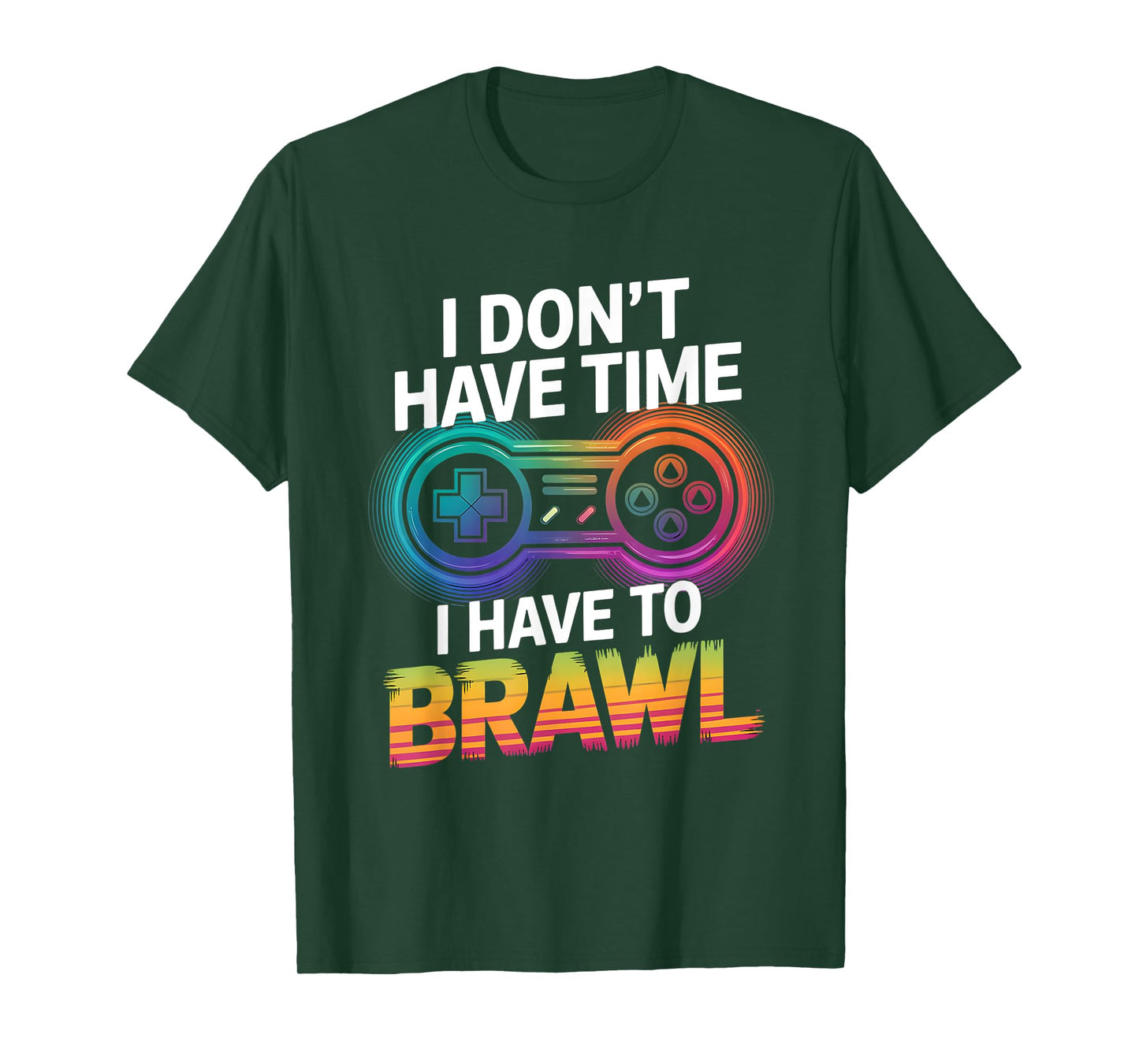 I Don't Have Time I Have To Brawl Showdown Stars Funny Gamer T-Shirt