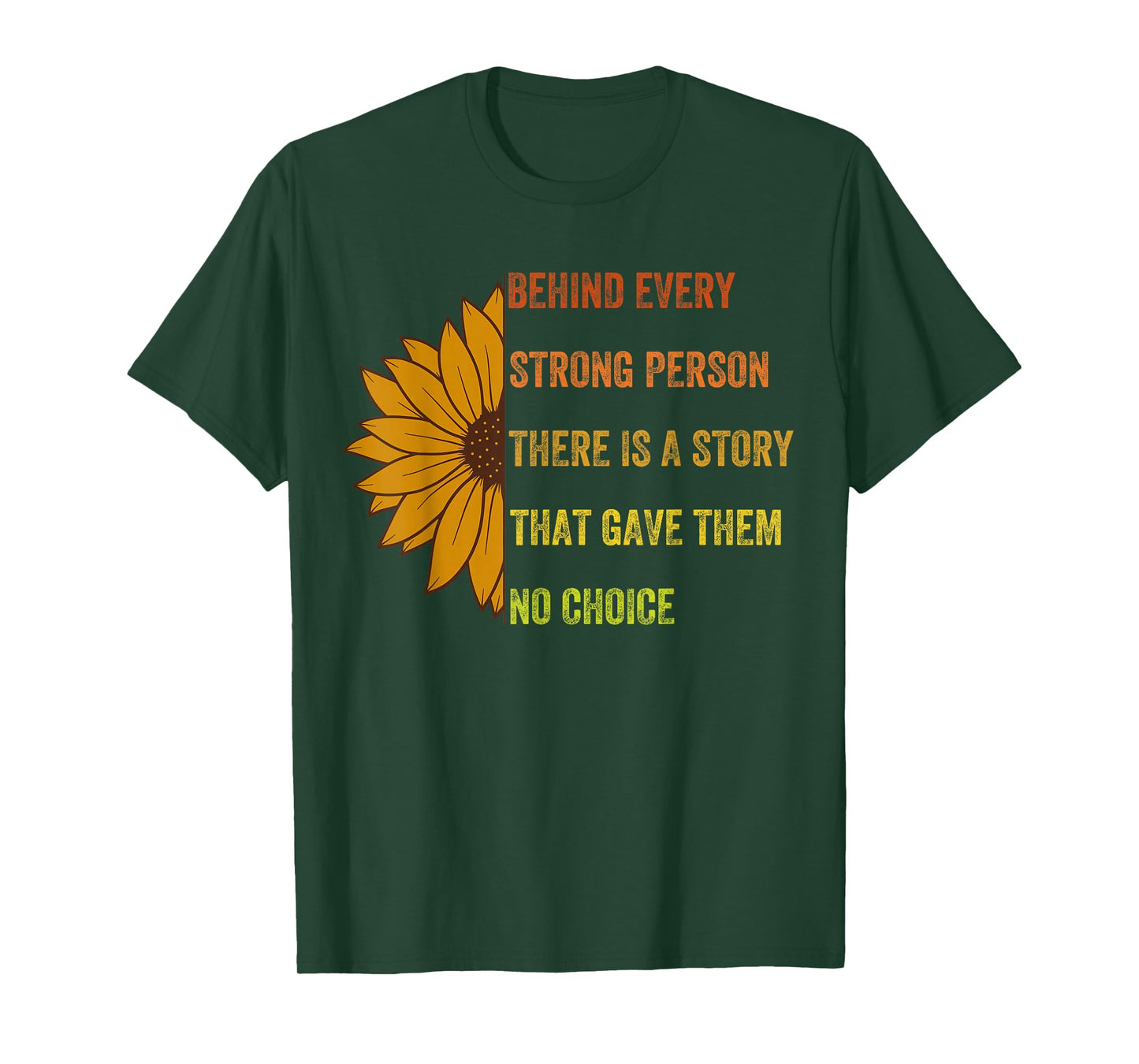Behind Every Strong Person There Is a Story, Vintage Style T-Shirt