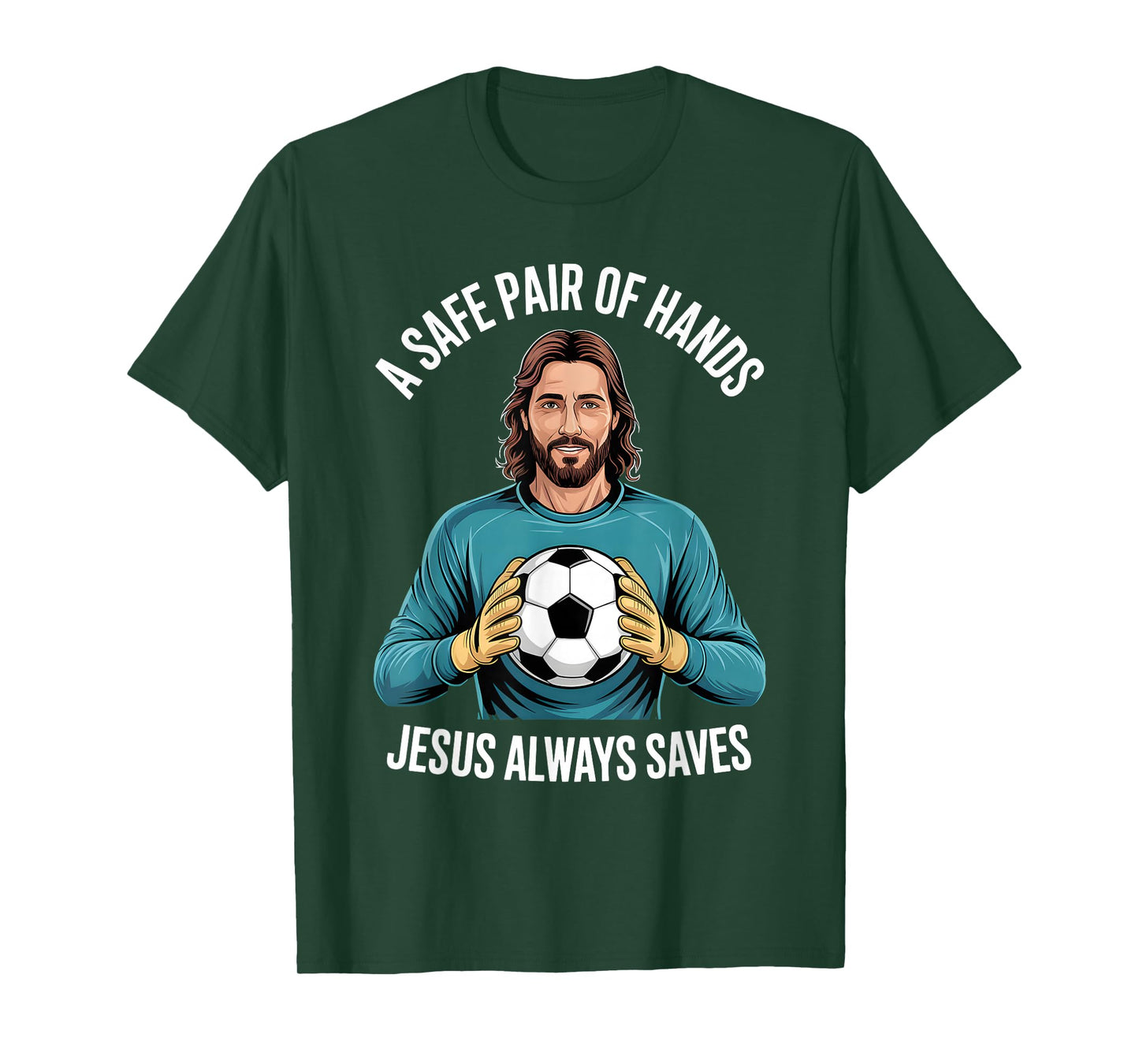 Funny Jesus Football Soccer Goalkeeper Saying Humor T-Shirt