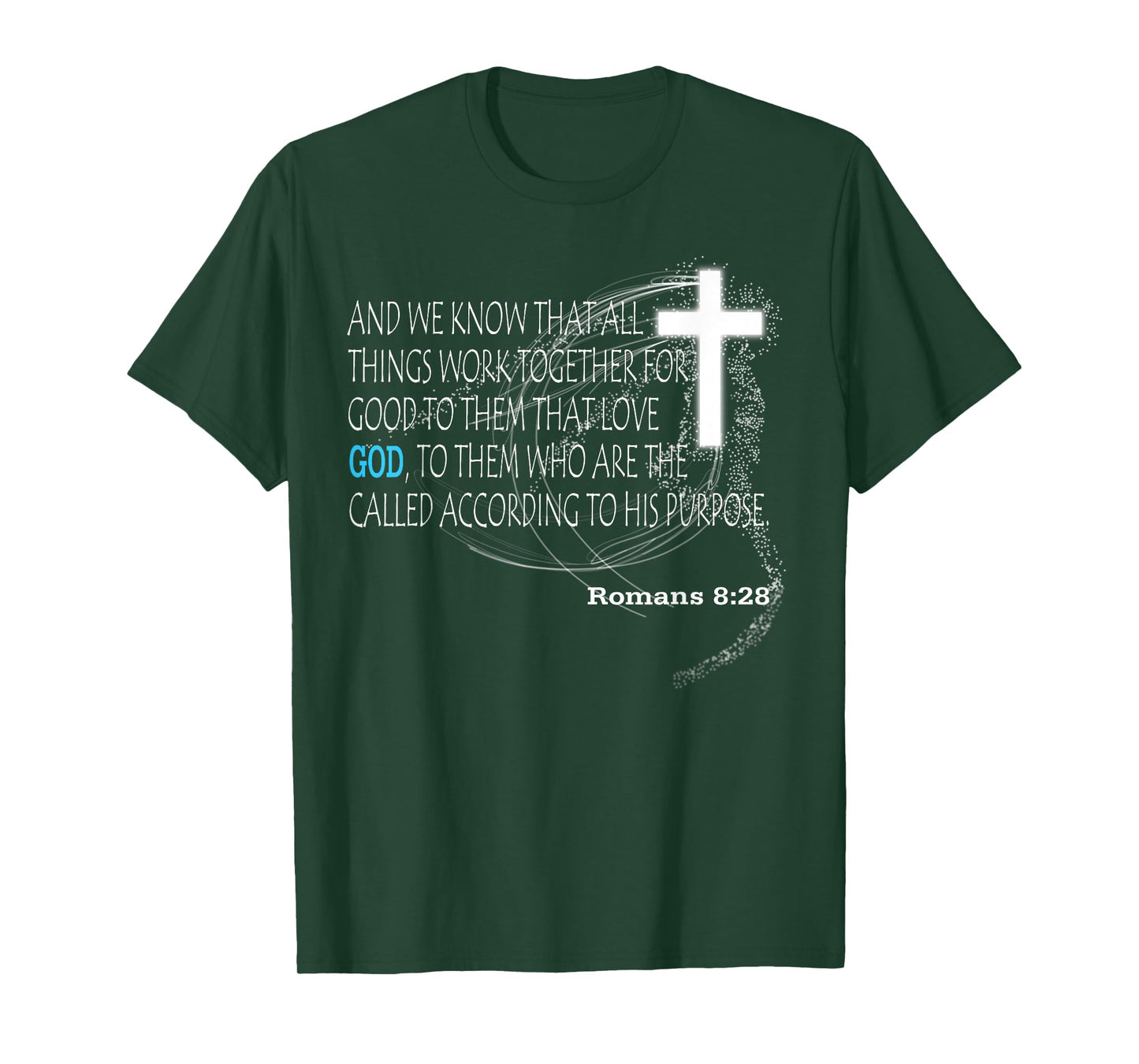 Romans 8:28 T-Shirt