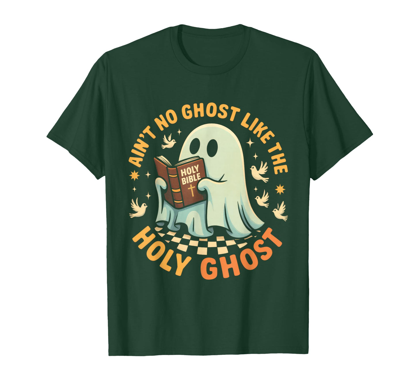 Ain't No Ghost Like The Holy Ghost Funny Faith Pun T-Shirt