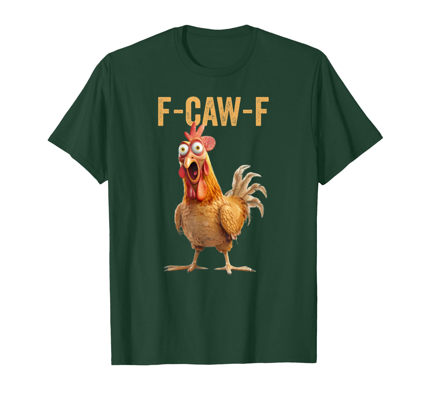 Funny Chicken Humor F-Caw-F Inappropriate Quote Rooster T-Shirt