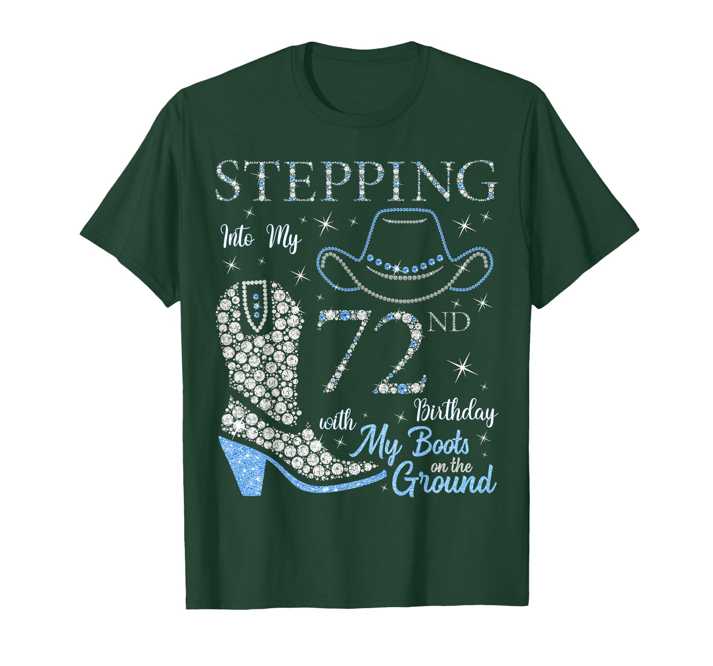 Stepping Into My 72nd Birthday With My Boots On The Ground T-Shirt