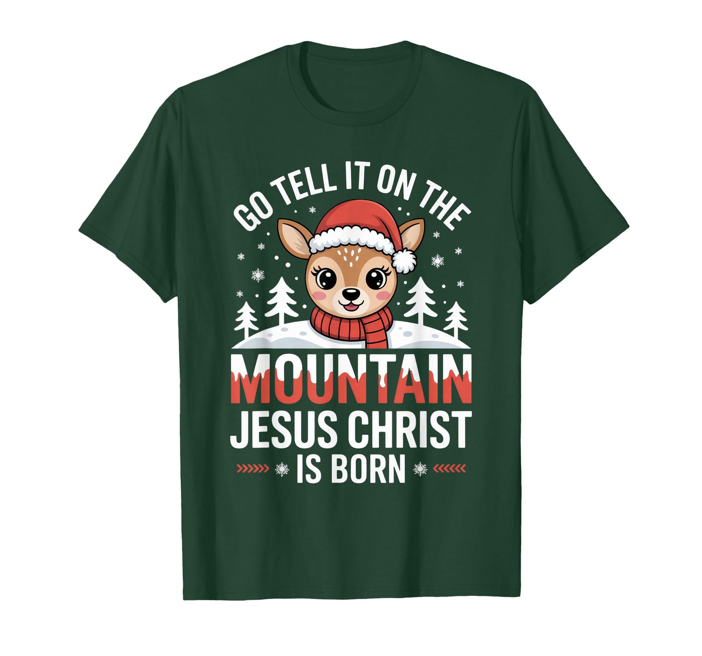 Go Tell It on The Mountain Deer Christmas Cheer Festive T-Shirt