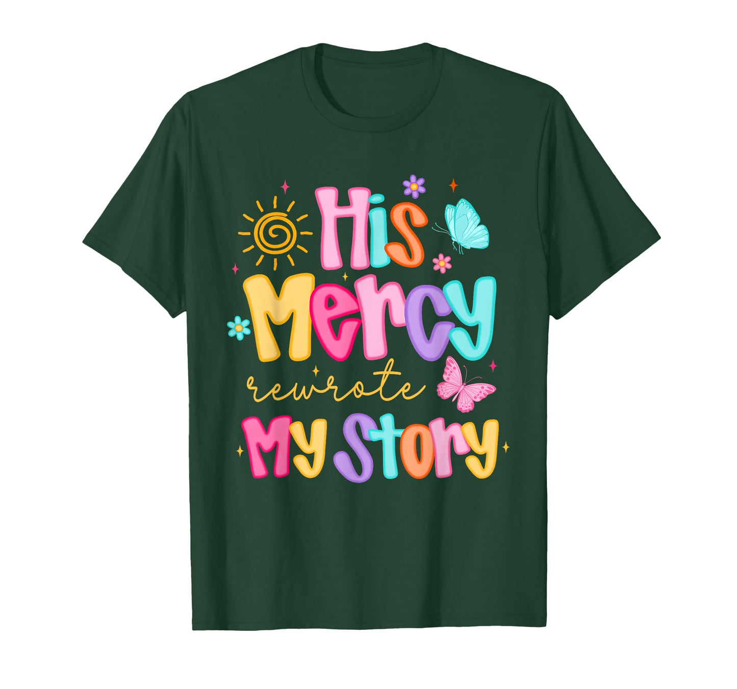 His Mercy Rewrote My Story Christian Faith Inspirational T-Shirt