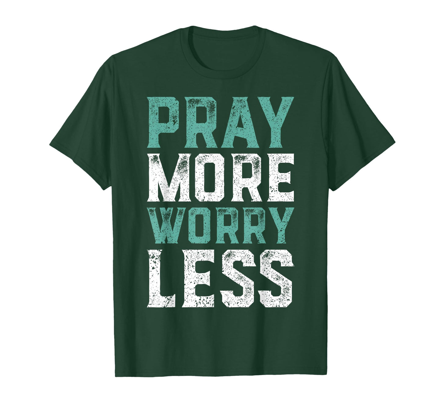 Pray More Worry Less T-Shirt - Christian Shirts Faith Shirt T-Shirt