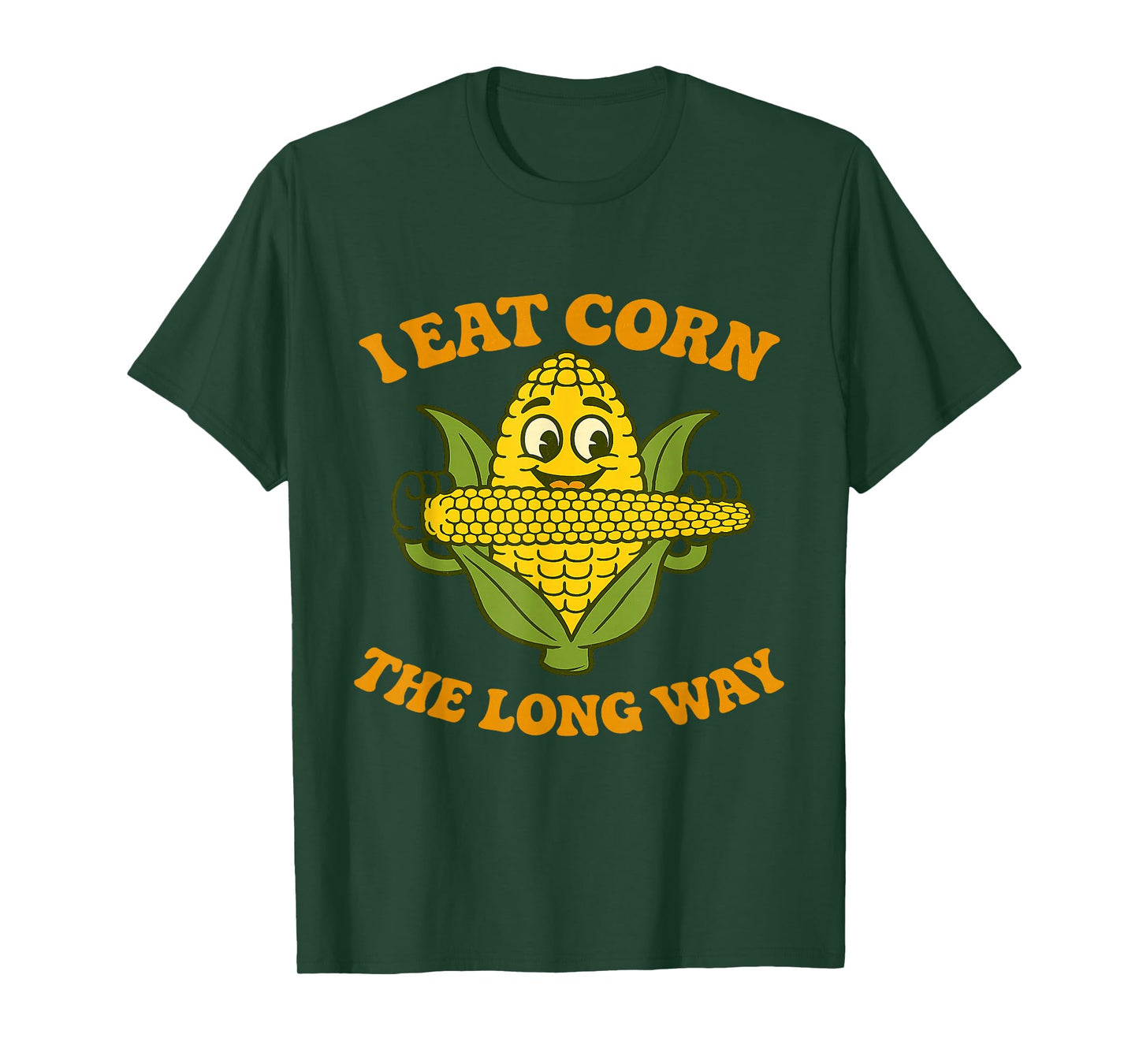 I Eat Corn The Long Way Funny T-Shirt