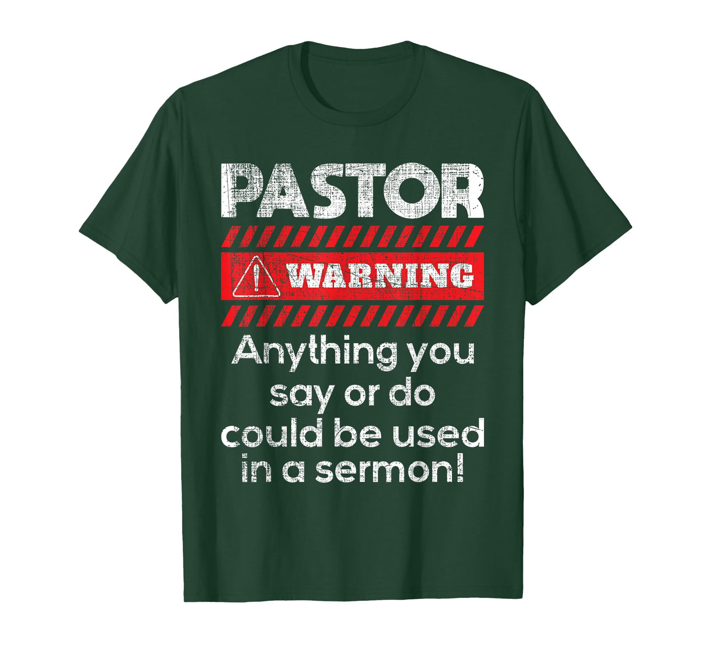 Anything Could Be Used In A Sermon Pastor Preacher Minister T-Shirt