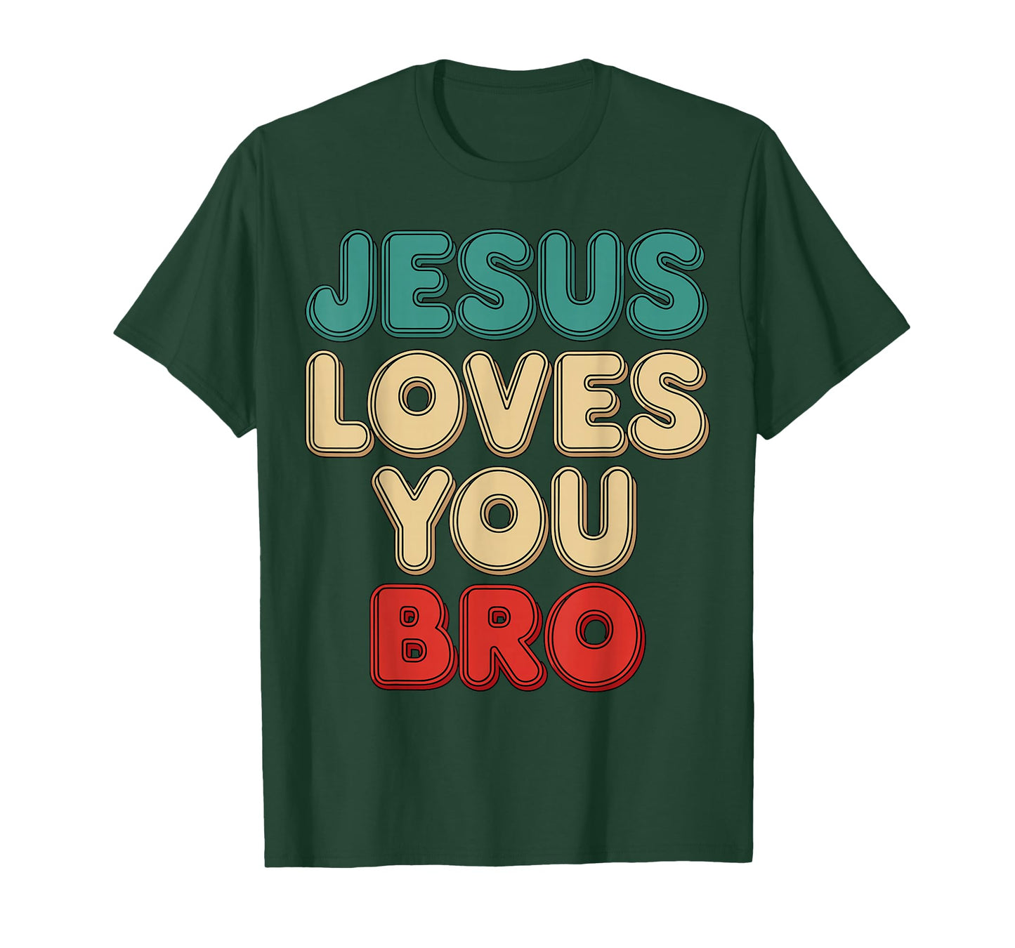 Jesus Loves You Bro Christian Faith Religious Humor T-Shirt