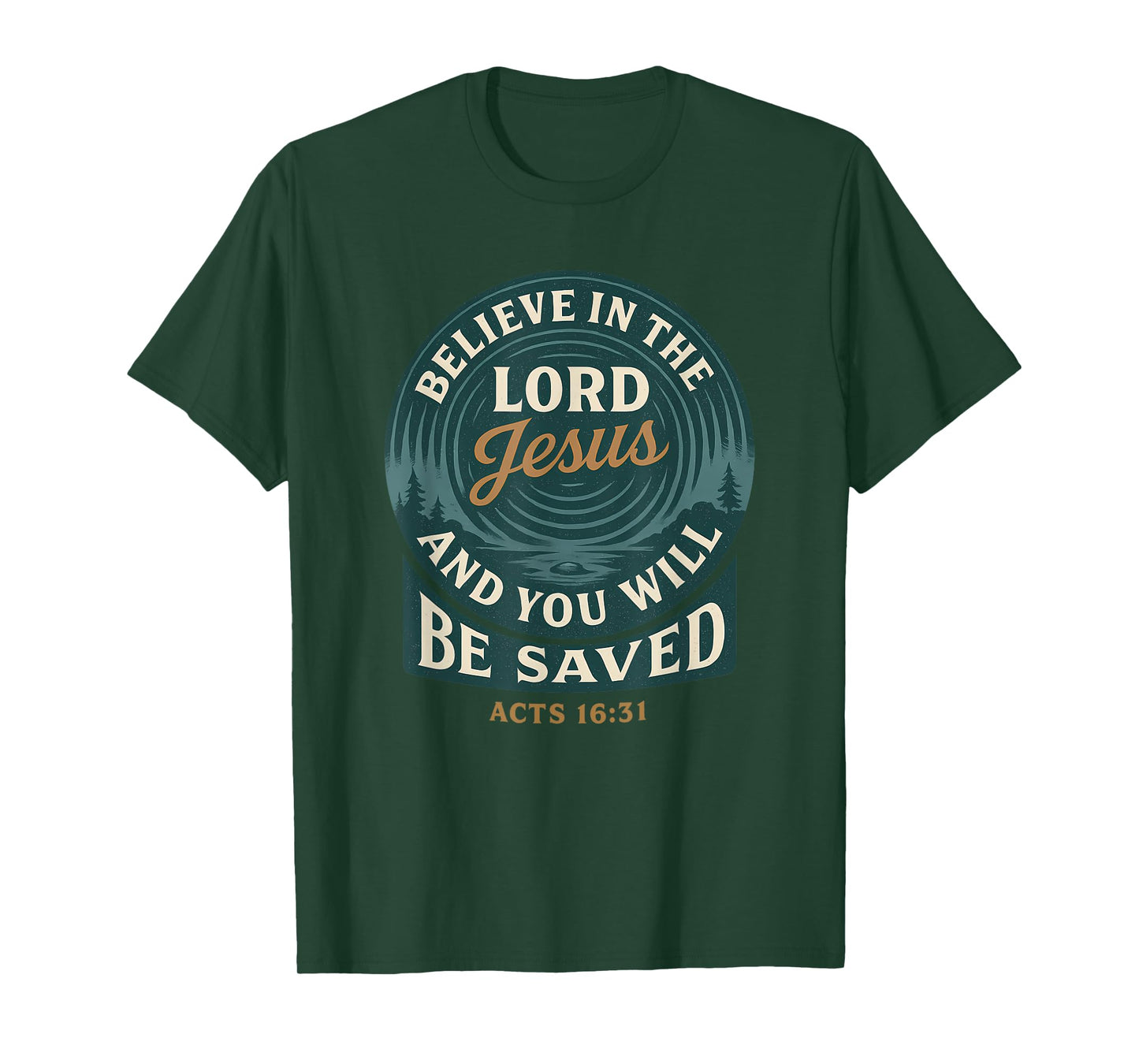 Funny Believe In The Lord Jesus Acts 16 Verse T-Shirt