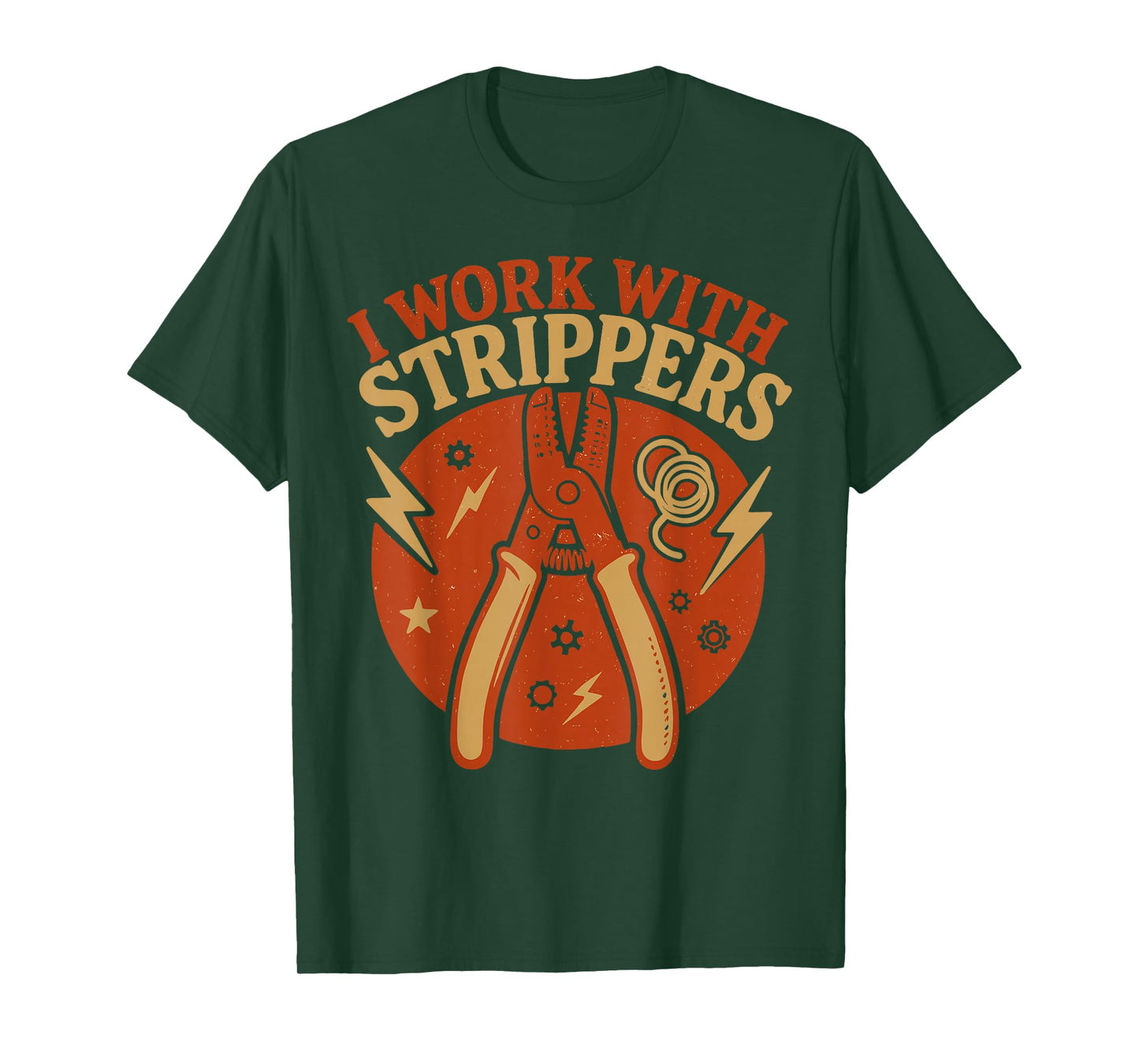 Electrician Pun Vintage Retro I Work with Strippers T-Shirt