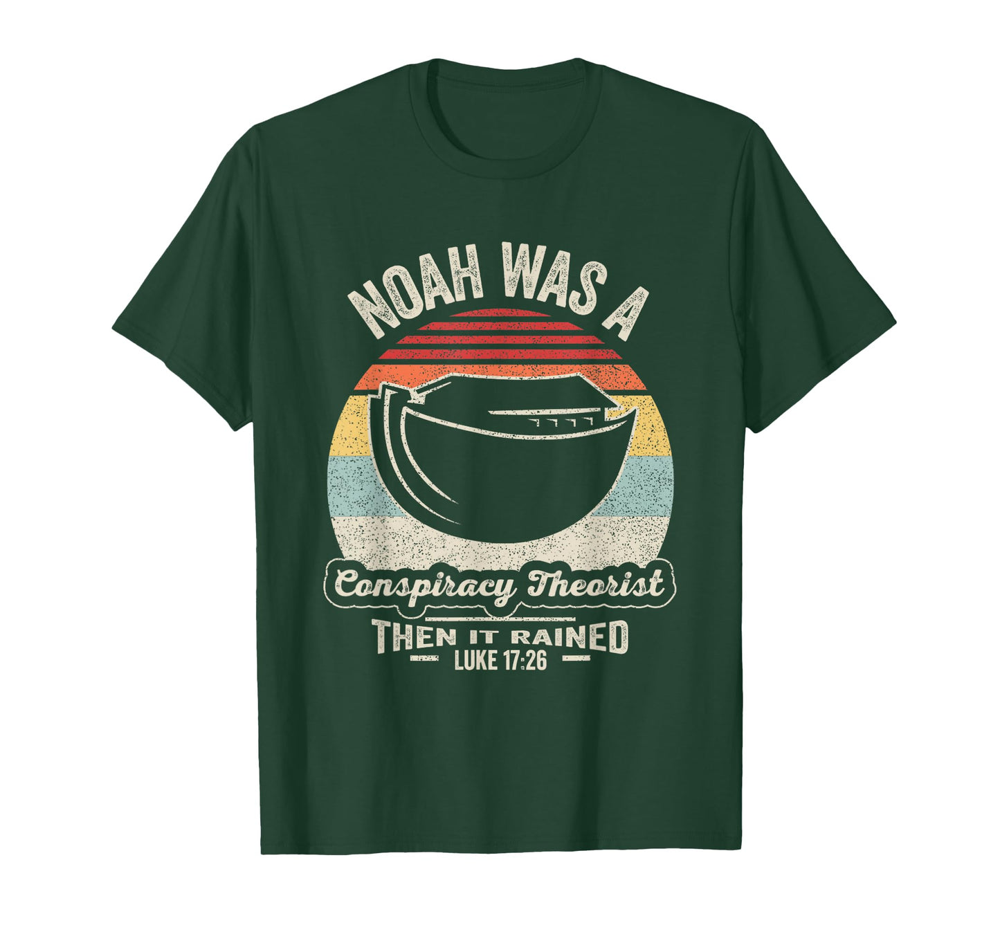 Vintage Retro Noah Was A Conspiracy Theorist Then It Rained T-Shirt